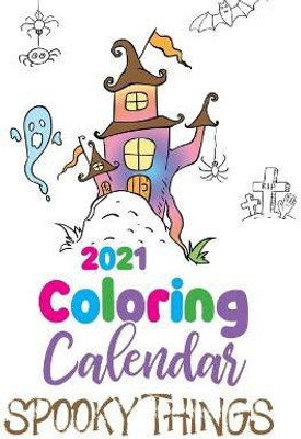 2021 Coloring Calendar Spooky Things(English, Paperback, Gumdrop Press)