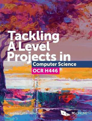 Tackling A Level Projects in Computer Science OCR H446(English, Paperback, Cattanach-Chell Ceredig)