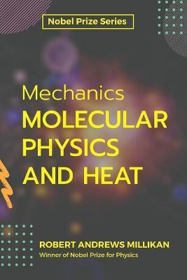 Mechanics Molecular Physics and Heat(English, Paperback, Millikan Robert Andrews)