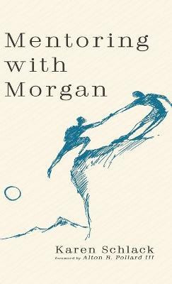 Mentoring with Morgan(English, Hardcover, Schlack Karen)