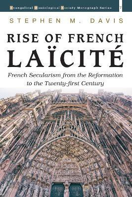 Rise of French La?cit?(English, Paperback, Davis Stephen M)