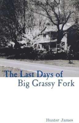 The Last Days of Big Grassy Fork(English, Hardcover, James Hunter)