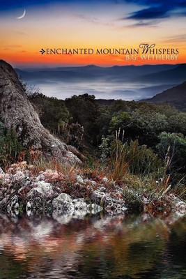 Enchanted Mountain Whispers(English, Paperback, Wetherby B G)