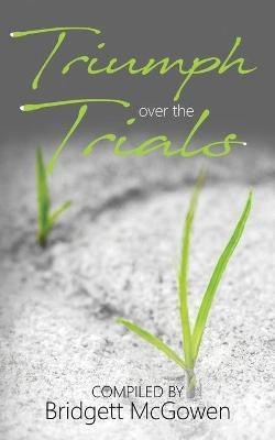 Triumph Over the Trials(English, Paperback, unknown)