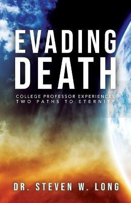 Evading Death(English, Paperback, Long Steven W)