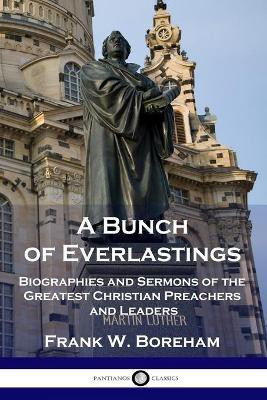 A Bunch of Everlastings(English, Paperback, Boreham Frank W)