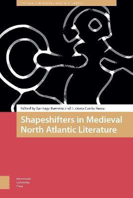 Shapeshifters in Medieval North Atlantic Literature(English, Electronic book text, unknown)