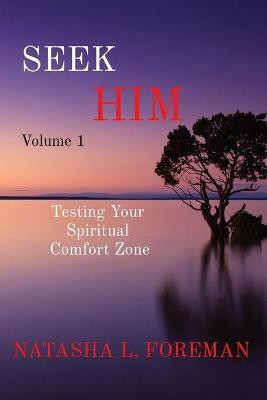 SEEK HIM Volume 1(English, Paperback, Foreman Natasha L)