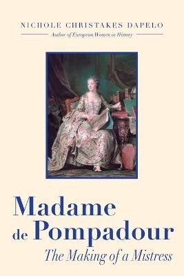 Madame de Pompadour(English, Paperback, Dapelo Nichole)