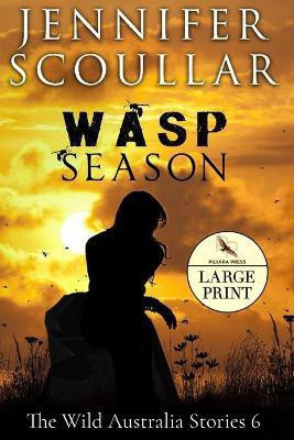 Wasp Season - Large Print(English, Paperback, Scoullar Jennifer)