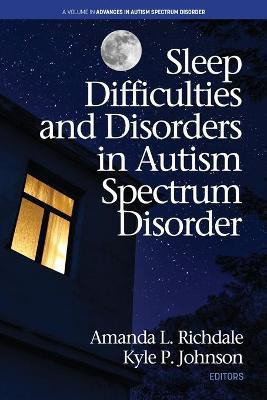 Sleep Difficulties and Disorders in Autism Spectrum Disorder(English, Paperback, unknown)