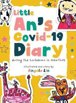 Little An's Covid-19 Diary(English, Hardcover, Lin Angela)