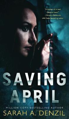 Saving April(English, Hardcover, Denzil Sarah A)