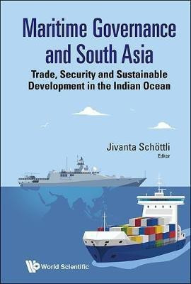 Maritime Governance And South Asia: Trade, Security And Sustainable Development In The Indian Ocean(English, Hardcover, unknown)