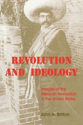 Revolution and Ideology(English, Paperback, Britton John A.)