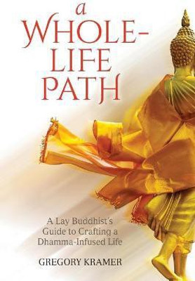 A Whole-Life Path(English, Paperback, Kramer Gregory)