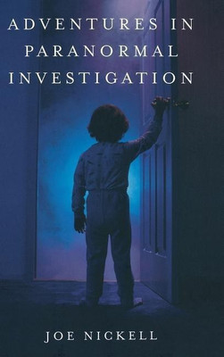 Adventures in Paranormal Investigation(English, Hardcover, Nickell Joe)