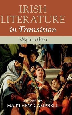 Irish Literature in Transition, 1830-1880: Volume 3(English, Hardcover, unknown)