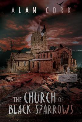 The Church of Black Sparrows(English, Paperback, Cork Alan)