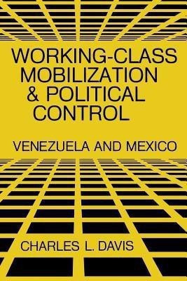 Working-Class Mobilization and Political Control(English, Paperback, Davis Charles L.)