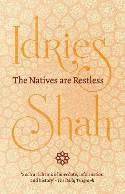 The Natives are Restless(English, Paperback, Shah Idries)