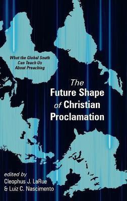 The Future Shape of Christian Proclamation(English, Hardcover, unknown)