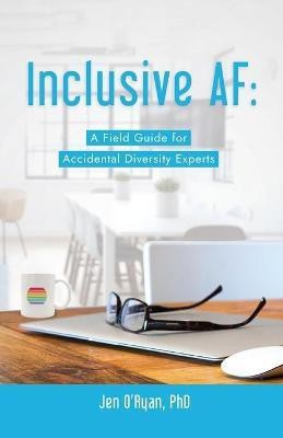 Inclusive AF(English, Paperback, O'Ryan Jen)