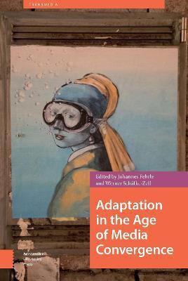 Adaptation in the Age of Media Convergence(English, Electronic book text, unknown)