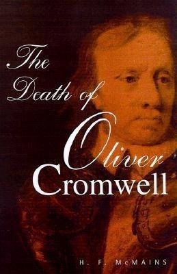 The Death of Oliver Cromwell(English, Hardcover, McMains H.F.)