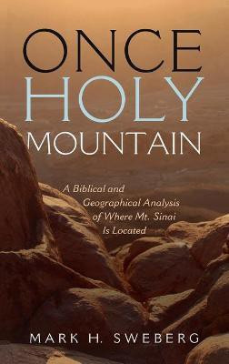 Once Holy Mountain(English, Hardcover, Sweberg Mark H)