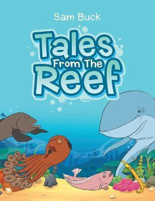 Tales from the Reef(English, Paperback, Buck Sam)