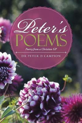 Peter's Poems(English, Paperback, Campion Peter D Dr)