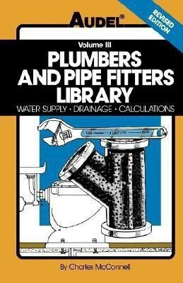 Plumbers and Pipe Fitters Library, Volume 3(English, Paperback, McConnell Charles N.)