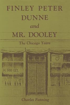 Finley Peter Dunne and Mr. Dooley(English, Paperback, Fanning Charles)