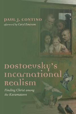 Dostoevsky's Incarnational Realism(English, Hardcover, Contino Paul J)