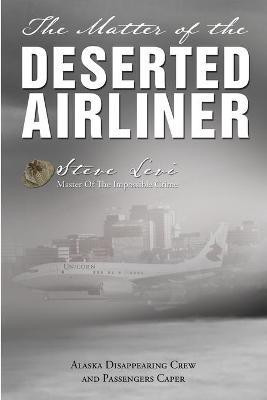 The Matter of the Deserted Airliner(English, Paperback, Levi Steve)