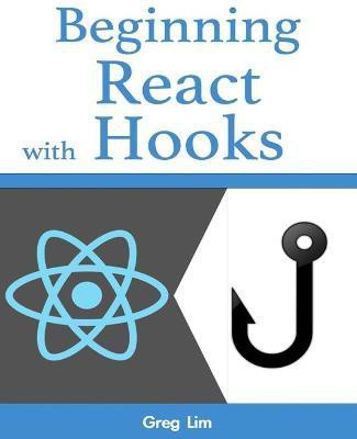 Beginning React with Hooks(English, Paperback, Lim Greg)