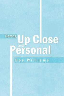 Getting up Close and Personal(English, Paperback, Williams Dee)