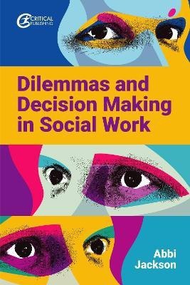 Dilemmas and Decision Making in Social Work(English, Paperback, Jackson Abbi)