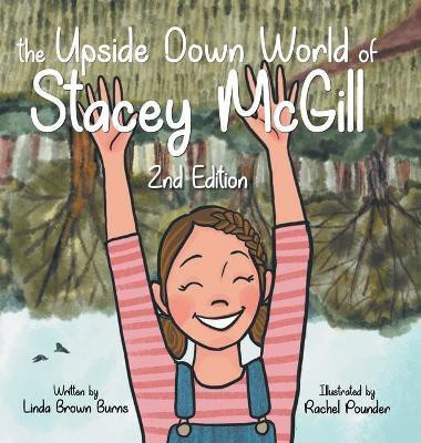 The Upside Down World of Stacey McGill(English, Hardcover, Burns Linda)