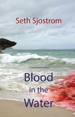 Blood in the Water(English, Paperback, Sjostrom Seth)