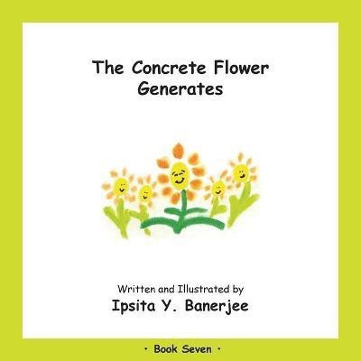 The Concrete Flower Generates(English, Paperback, Banerjee Ipsita Y)