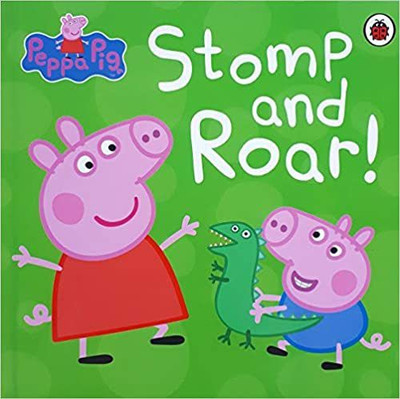 Peppa Pig: Stomp and Roar!(Hardcover, Penguin)