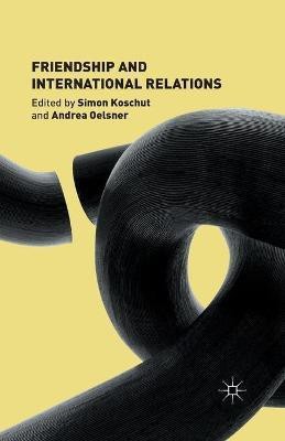 Friendship and International Relations(English, Paperback, unknown)