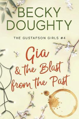 Gia and the Blast from the Past(English, Paperback, Doughty Becky)