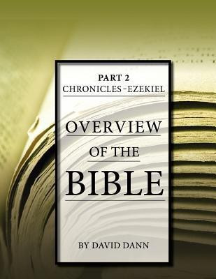 Overview of the Bible, Part 2(English, Paperback, Dann David)