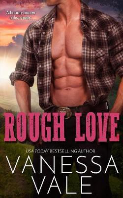 Rough Love(English, Paperback, Vale Vanessa)