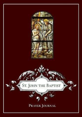 St. John the Baptist Prayer Journal(English, Paperback, unknown)