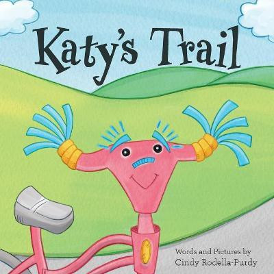 Katy's Trail(English, Paperback, Rodella-Purdy Cindy)