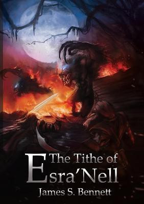 The Tithe of Esra'Nell(English, Paperback, Bennett James)